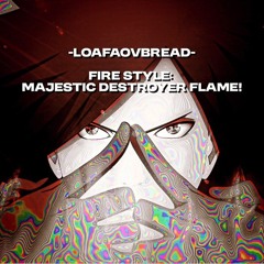 Fire Style: Majestic Destroyer Flame!