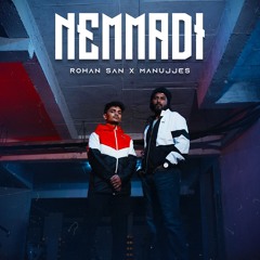 Nemmadi - Rohan San X Manujjes