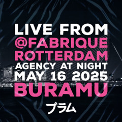 Live @ Agency at Night // Fabrique Rotterdam // May 16, 2025