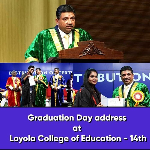 Graduation Day Address At Loyola College Of Education - 14th