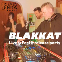 Blakkat Live @ Feel It Release Party