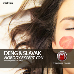 Dend & Slavak - Nobody Except You (MZN Remix)