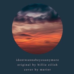 idontwannabeyouanymore // Cover by Marior