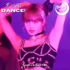 DANCE! w/ kryo! & ZYRU (prod. shenrxn)
