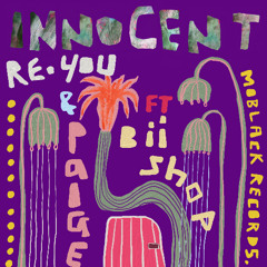 Re.You & Paige ft Biishop - Innocent - Moblack - January 10th