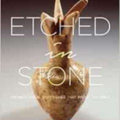 DOWNLOAD EPUB 📧 Etched in Stone: Archeological Discoveries that Prove the Bible by L