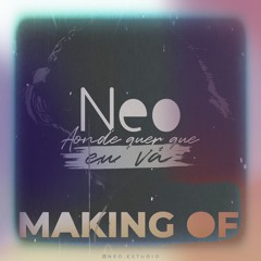 Making of Aonde Quer Que Eu Vá