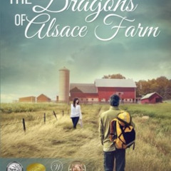 [DOWNLOAD] KINDLE 📜 The Dragons of Alsace Farm by  Laurie Lewis PDF EBOOK EPUB KINDL