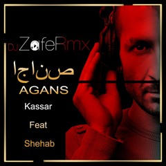 Kassar Feat. Shehab ( AGANS  اجانص ) Prod. Ali Weka (Dj ZafeRmx)