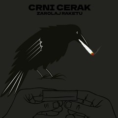 Crni Cerak - Zarolaj Raketu