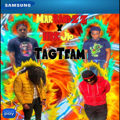 MarBandzz ft. HBK Jio - Tag Team
