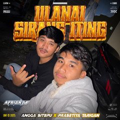 ULANAI SIRANG ITING ( AFRIAN AF x ANGGA SITEPU x PRASETIYA TARIGAN ) #NYORR