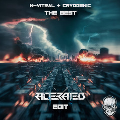 Cryogenic x N-Vitral - The Best (Alterated Edit)