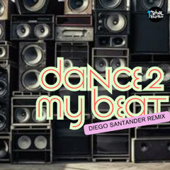 Rafael Daglar - Dance 2 My Beat (Diego Santander Remix)