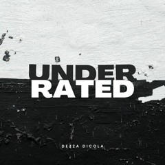 Dezza DiCola - Underrated