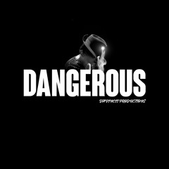 Dangerous (Drill Remix)