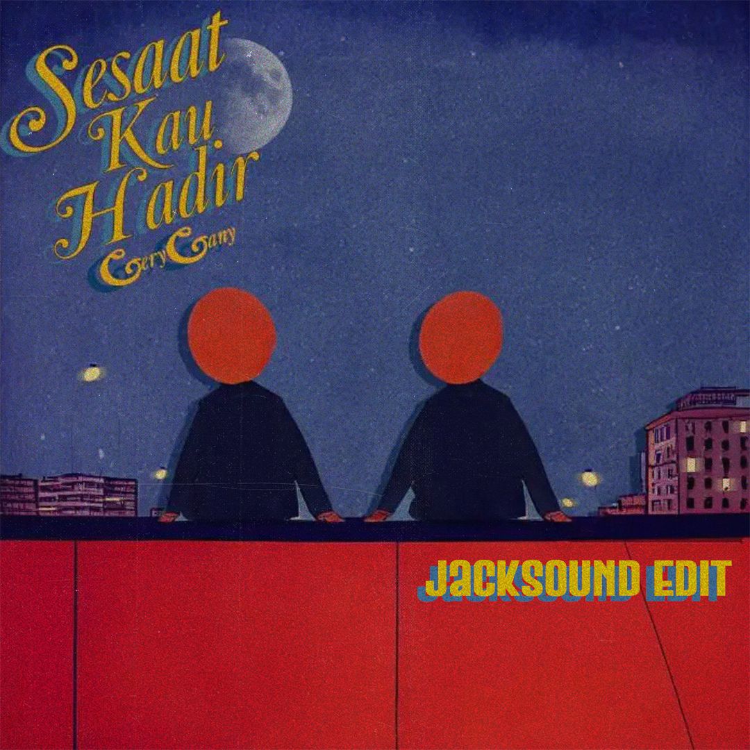 Sesaat Kau Hadir (Jacksound Afrobeat Edit)