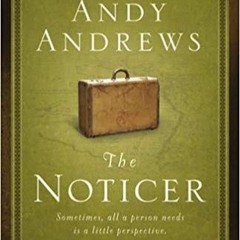 The Noticer: Sometimes, All a Person Needs Is a Little Perspective by Andy Andrews Full