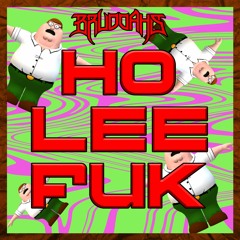 Bruddahs - Ho Lee Fuk (Free DL)