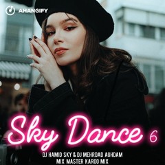 Sky Dance 6 - Hamid Sky & Mehrdad Aghdam