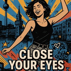 Close your eyes .mp3