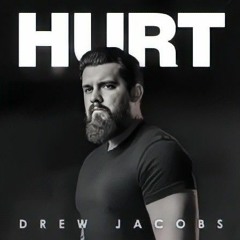 Drew Jacobs - Hurt