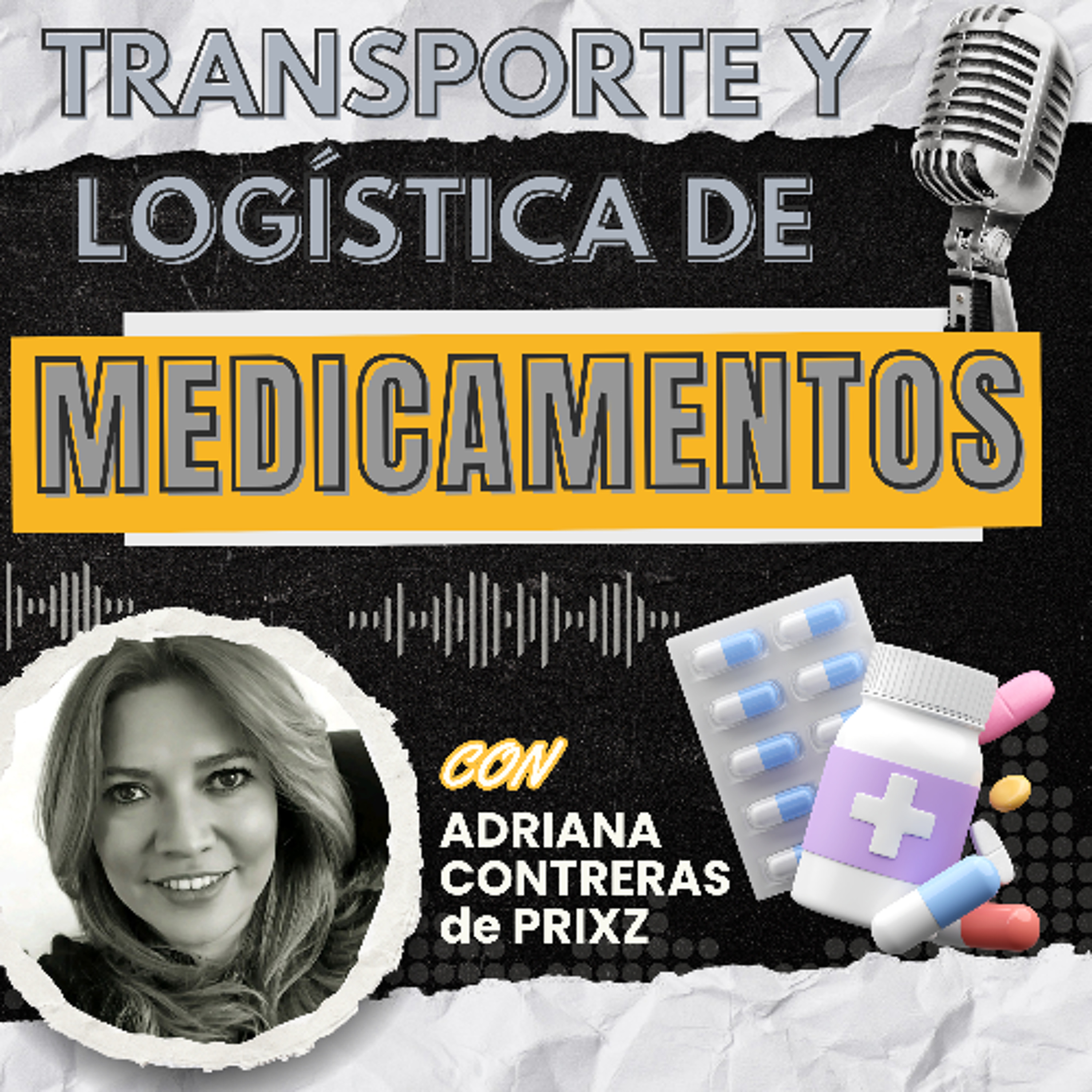 Transporte y Logística de Medicamentos con Adriana Contreras de PRIXZ