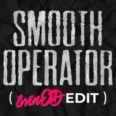 SADE - SMOOTH OPERATOR (twinOD EDIT)