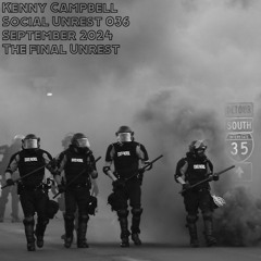 Social Unrest 036 September 2024