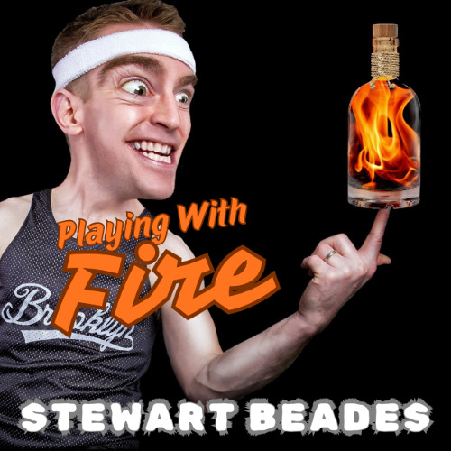 Playing with Fire
