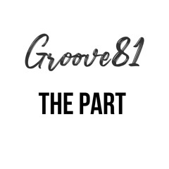 Groove 81 - The Part ( Radio Edit )
