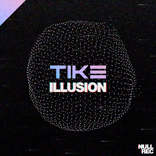 Tike - Illusion