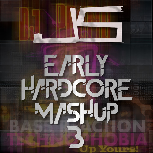 JS - Early Hardcore Mashup 3