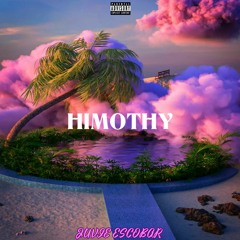 Juvie Escobar - Himothy (prod. By Rick Anthony)