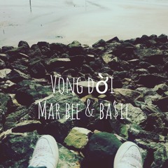 Vòng Đời - Mar Bee & Ba$il