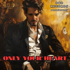Only Your Heart