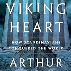 The Viking Heart: How Scandinavians Conquered the World BY Arthur Herman (Author) $E-book+ Full