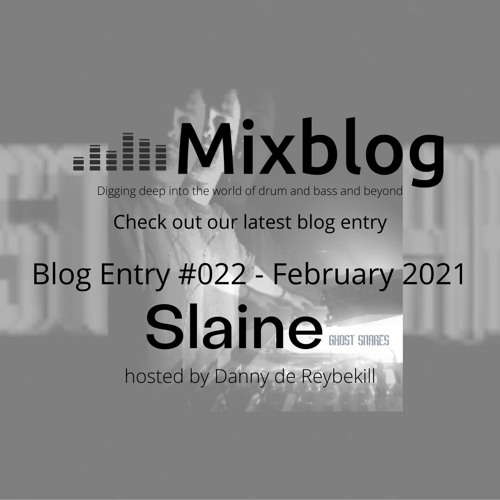 #022 - Slaine (Ghost Snares) - February 2021
