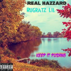 Real Hazzard X Rugratz Lil - Keep It Pushing (Prod. By llouis)