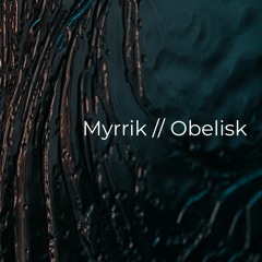Myrrik - Obelisk