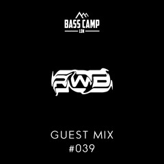 Bass Camp Guest Mix #039 - RWB