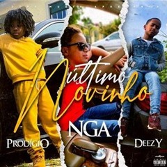 Prodígio x NGA X DEEZY - Último Novinho