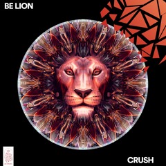 Be Lion - Crush [Original Mix]