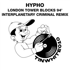 London Tower Blocks 94’ (Interplanetary Criminal Remix)