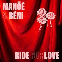 Manöé - Ride for love feat Béni