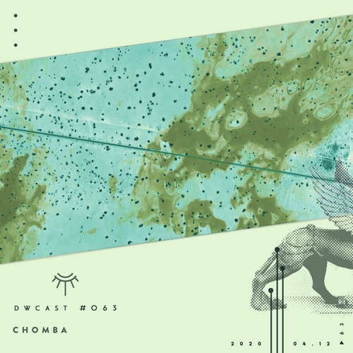 DWcast #063 - CHOMBA
