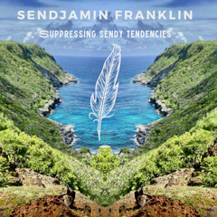 Suppressing Sendy Tendencies (Chill Mix)