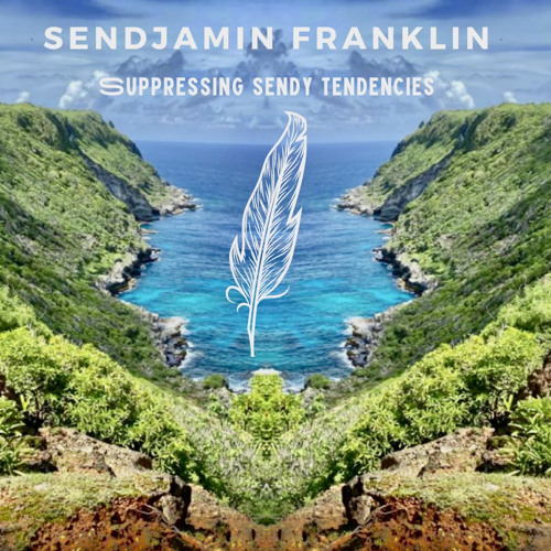 Suppressing Sendy Tendencies (Chill Mix)