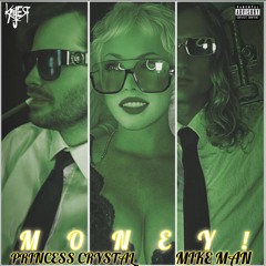 Mike Man x Princess Crystal x Kaijer - Money Remix!