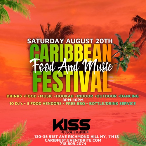 Caribbean Food And Music Festival at Kiss Lounge DJ Fee x King Ralphy